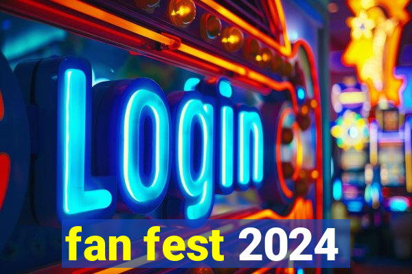 fan fest 2024
